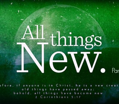 Responsibility of the New Creature in Christ Jesus